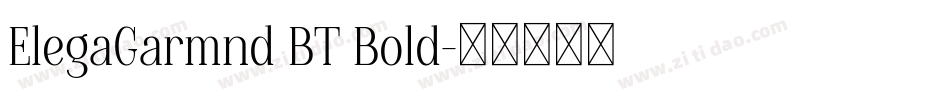 ElegaGarmnd BT Bold字体转换